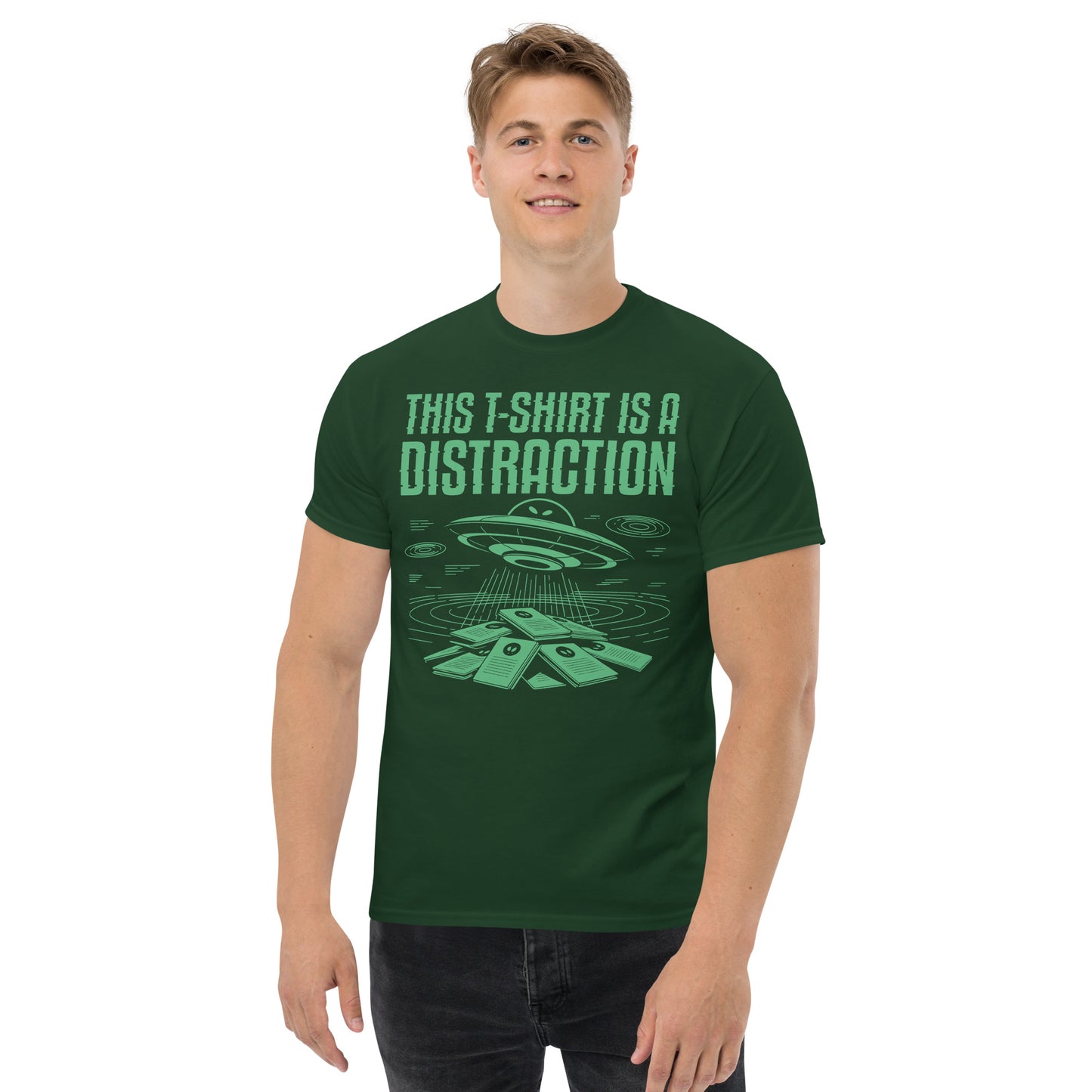 This T-Shirt is a Distraction Tee, UFO Conspiracy, Funny Alien Abduction Unisex Classic Tee