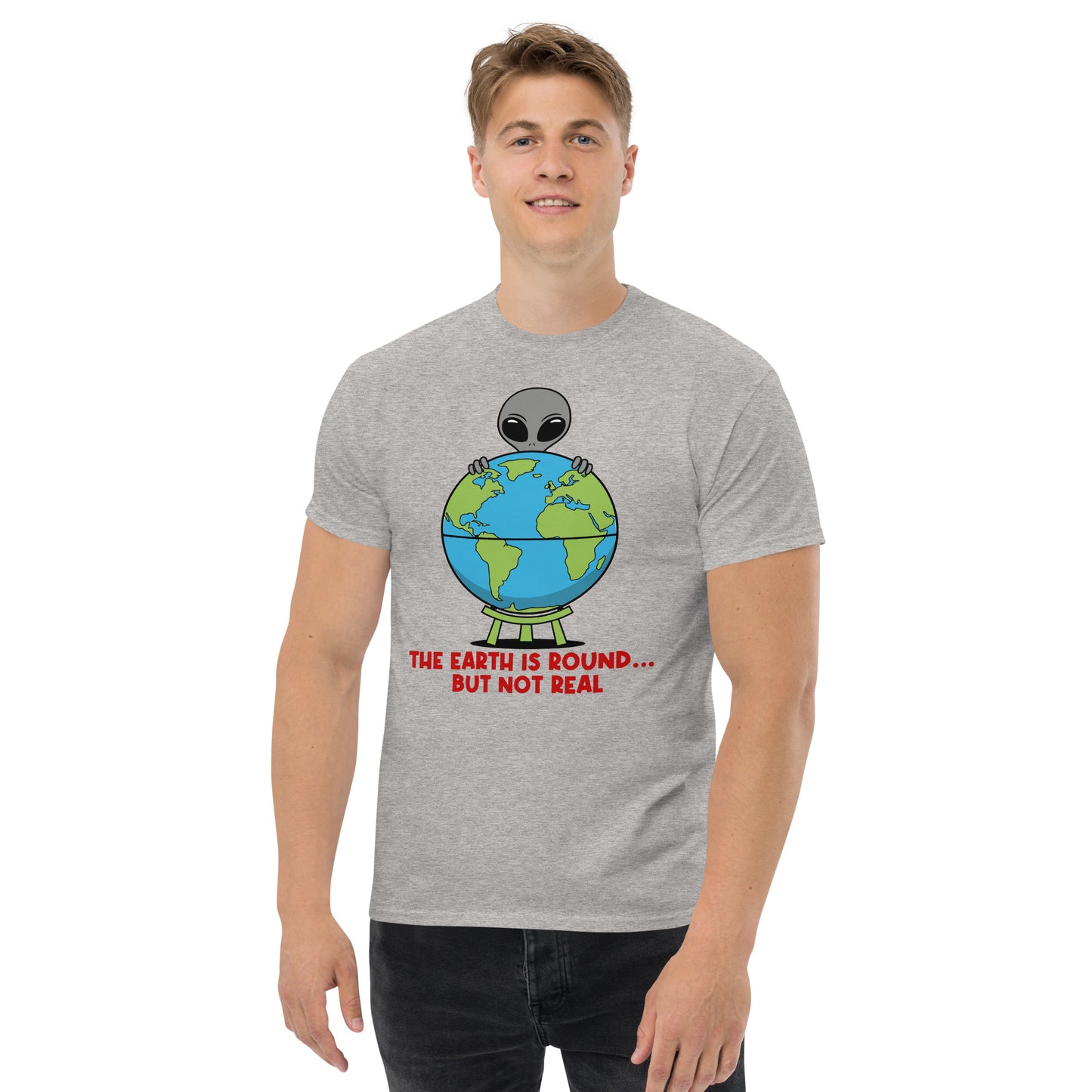 Earth Is Not Real T-Shirt | Funny Alien Globe Conspiracy Tee | Flat Earth Joke Graphic Shirt