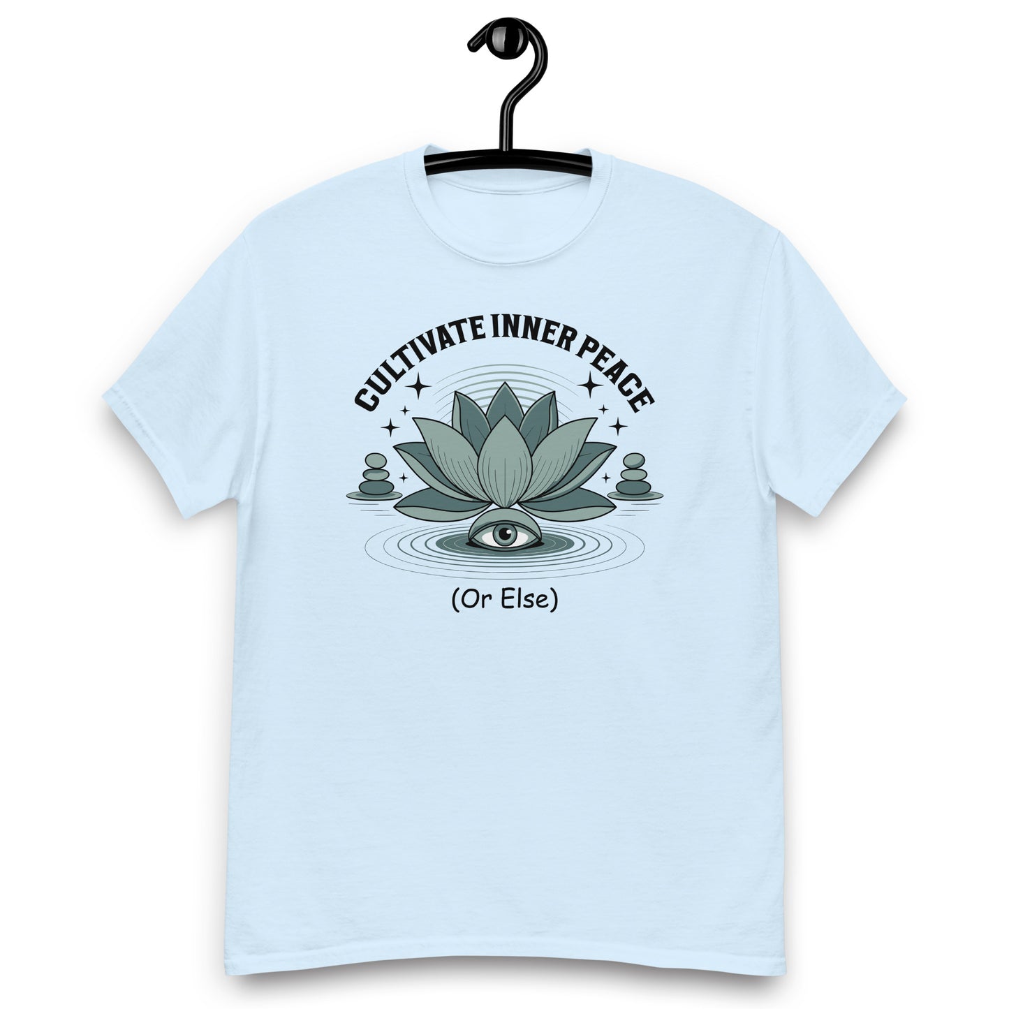 Cultivate Inner Peace Or Else Spiritual & Cult Wellness Satire Unisex classic tee