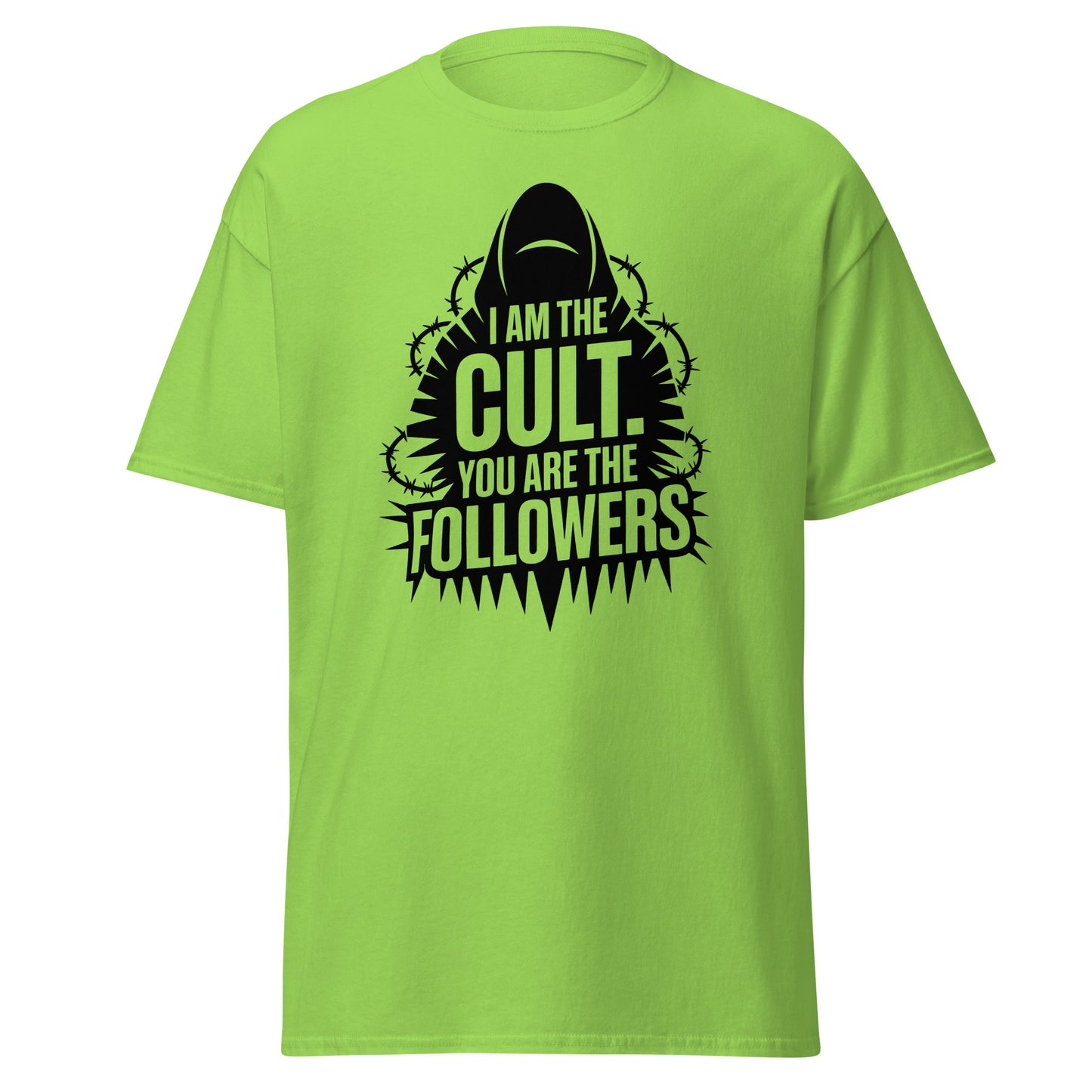 I Am the Cult, You're the Followers Unisex classic tee