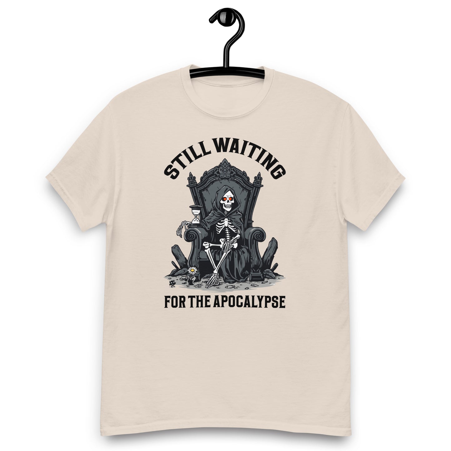 Still Waiting for the apocalypse dark & gothic humor Unisex classic tee