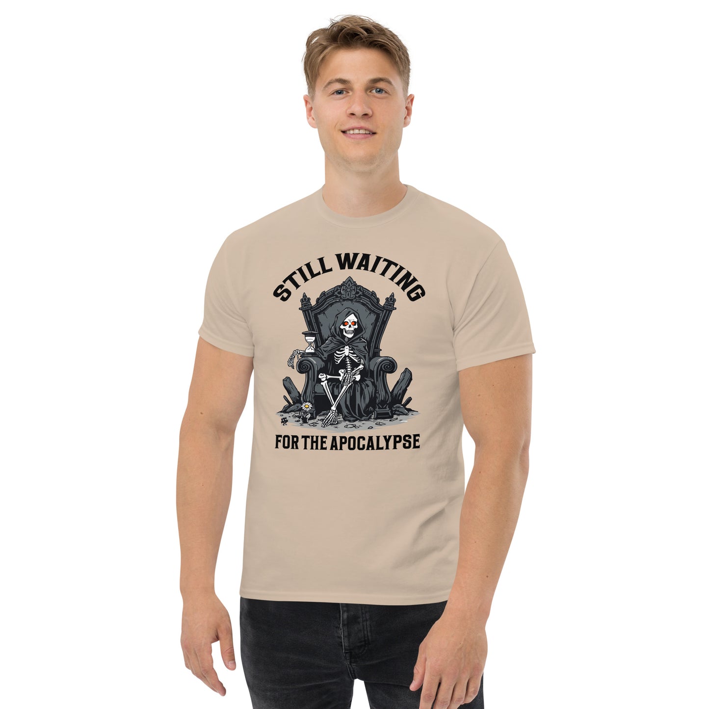 Still Waiting for the apocalypse dark & gothic humor Unisex classic tee