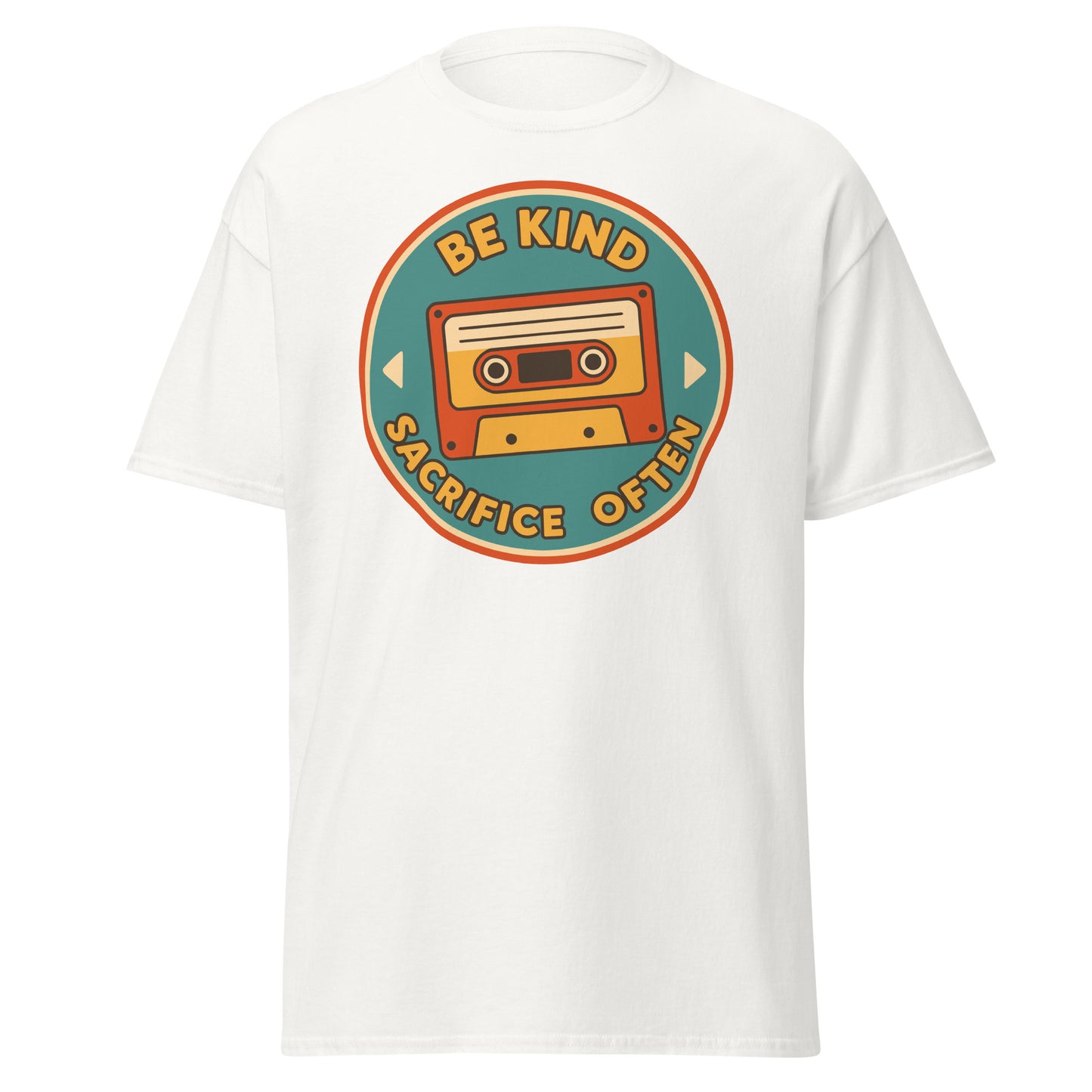 Be Kind Sacrifice Often Vintage Cassette Unisex classic tee