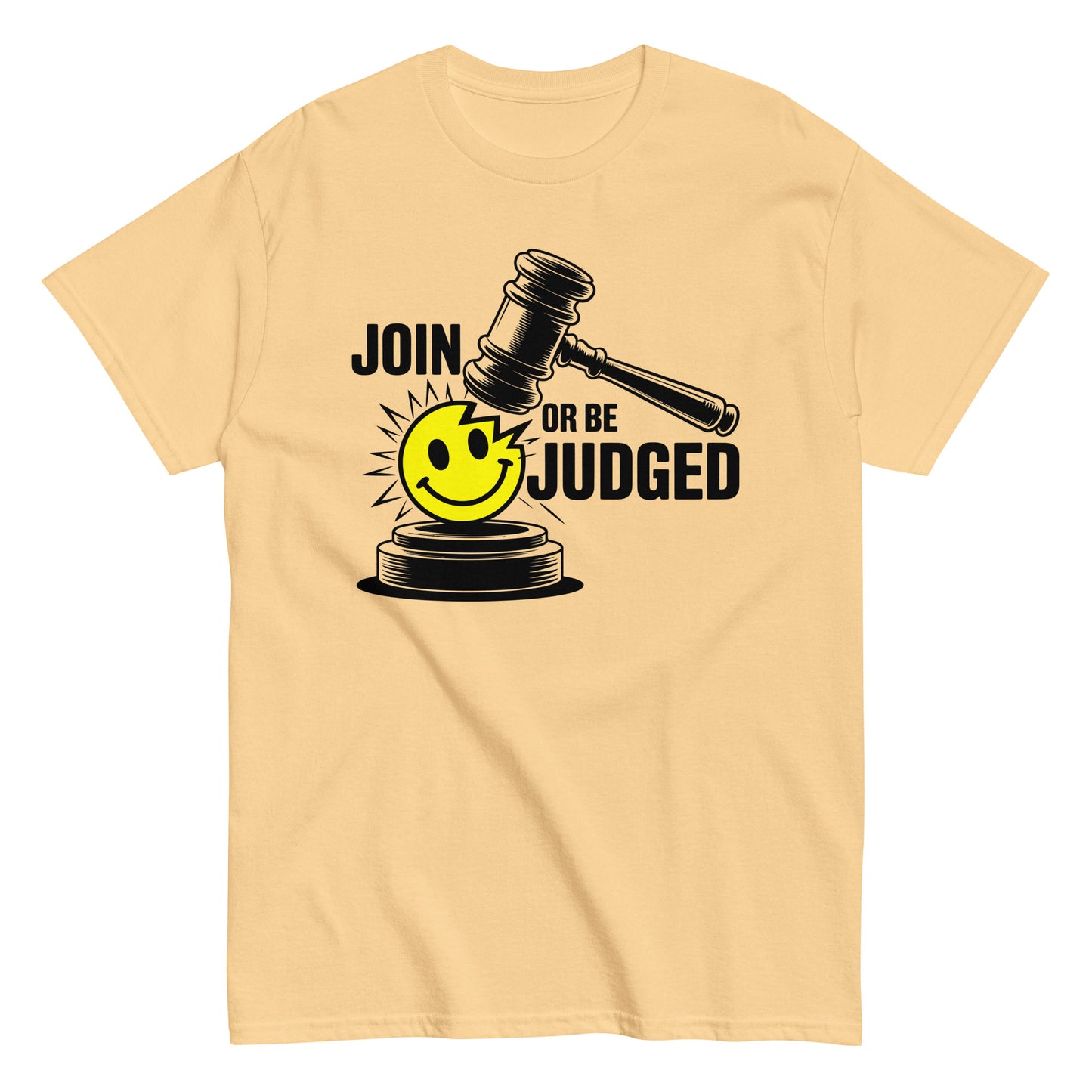 Join or Be Judged Edgy & Rebellious Statements Unisex classic tee